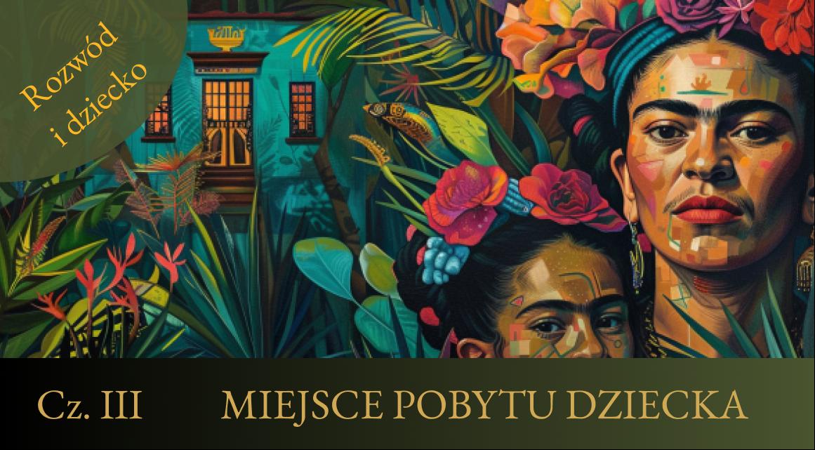 Miejsce zamieszkania dziecka po rozwodzie